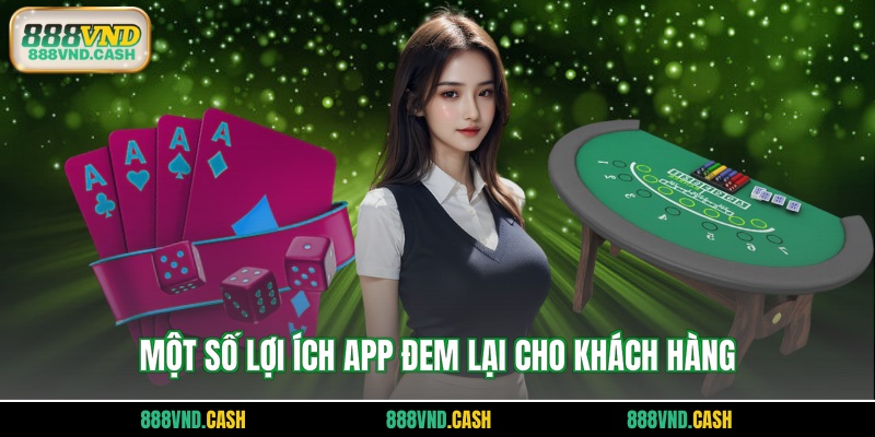 Một số lợi ích app đem lại cho khách hàng